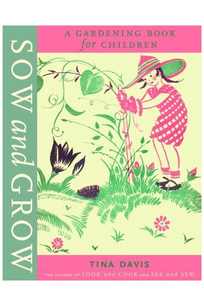 Sow and Grow: A Gardening Book for Children